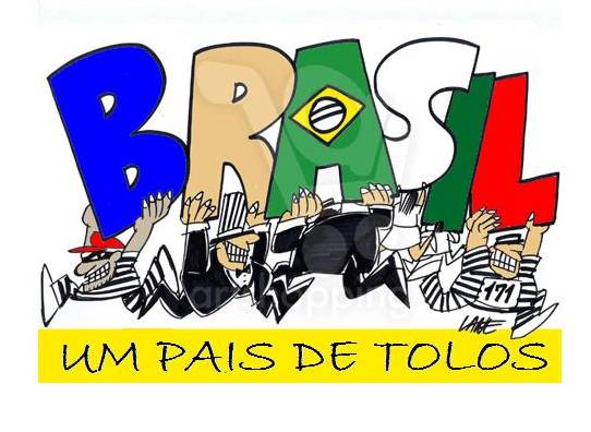 Brasil, um país de tolos