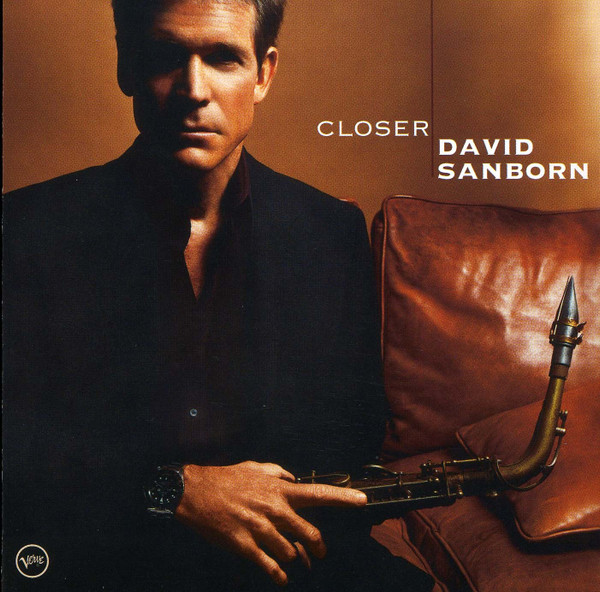 David Sanborn - Closer